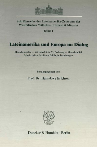 Produktbild: Lateinamerika und Europa im Dialog. Menschenrechte &ndash; Wirtschaftliche Verflechtung &ndash; Menschenbild, Minderheiten, Medien &ndash; Politische Beziehungen.