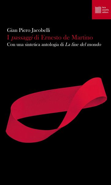Produktbild: I «passaggi» di Ernesto de Martino. Con una sintetica antologia di «La fine del mondo»