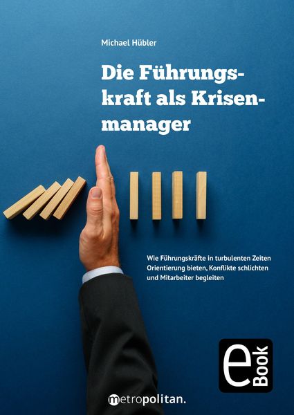 Produktbild: Die F&uuml;hrungskraft als Krisenmanager