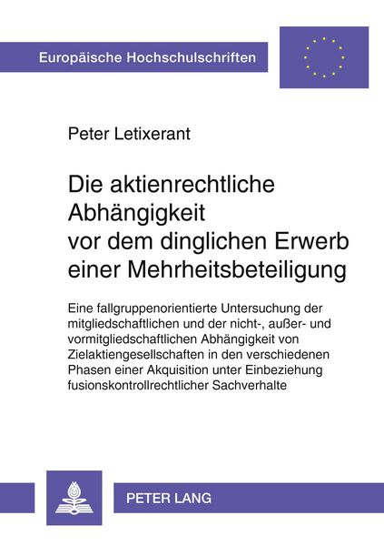 Produktbild: Die aktienrechtliche Abh&auml;ngigkeit vor dem dinglichen Erwerb einer Mehrheitsbeteiligung