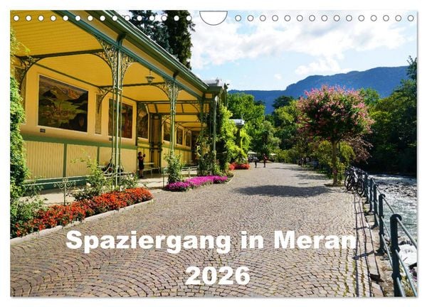 Spaziergang in Meran (Wandkalender 2026 DIN A4 quer), CALVENDO Monatskalender