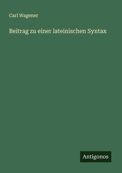 Produktbild: Beitrag zu einer lateinischen Syntax