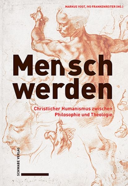 Mensch werden, Taschenbuch von , Schwabe Verlag Basel, 978-3-7965-5133-8