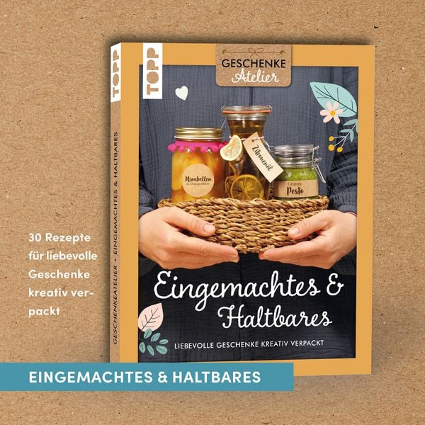 Produktbild: Geschenkeatelier. Eingemachtes & Haltbares.