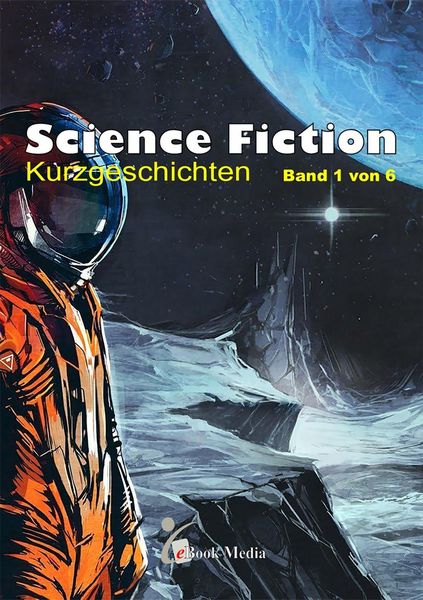 Produktbild: Science Fiction Kurzgeschichten - Band 1/6