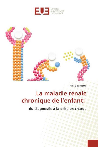 Produktbild: La maladie r&eacute;nale chronique de l'enfant: