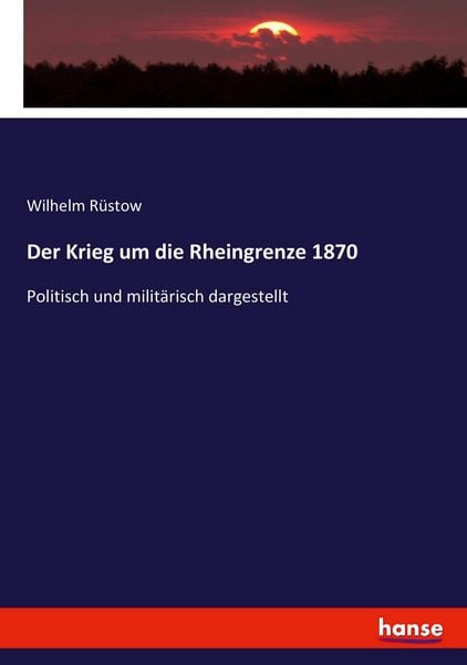 Produktbild: Der Krieg um die Rheingrenze 1870