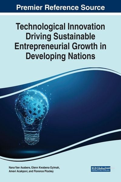 Produktbild: Technological Innovation Driving Sustainable Entrepreneurial Growth in Developing Nations