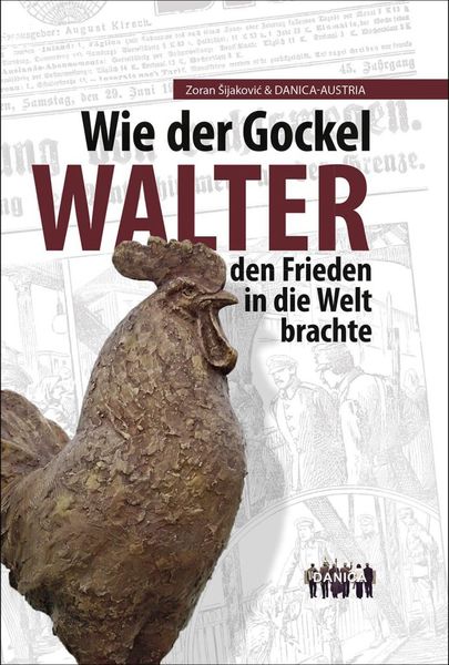 Produktbild: Wie der Gockel Walter den Frieden in die Welt brachte