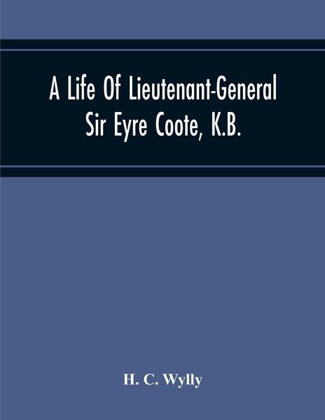 Produktbild: A Life Of Lieutenant-General Sir Eyre Coote, K.B.