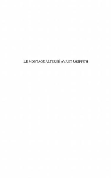 Produktbild: Le montage alterne avant griffith - le cas pathe
