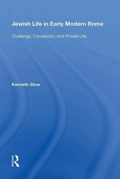 Produktbild: Stow, K: Jewish Life in Early Modern Rome