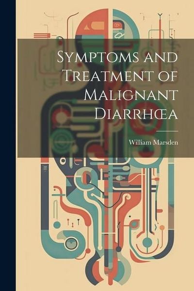 Produktbild: Symptoms and Treatment of Malignant Diarrhoea