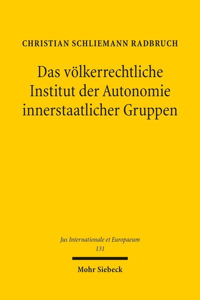 Produktbild: Das v&ouml;lkerrechtliche Institut der Autonomie innerstaatlicher Gruppen