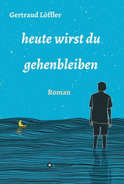 Produktbild: Heute wirst du gehenbleiben