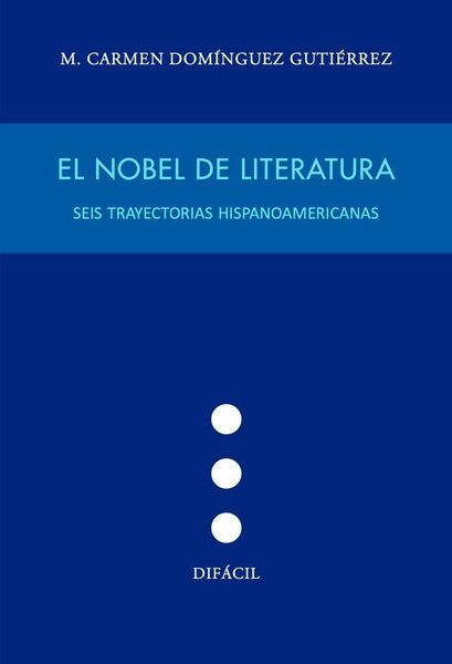 Produktbild: Nobel de literatura:seis trayectorias hispanoamericanas