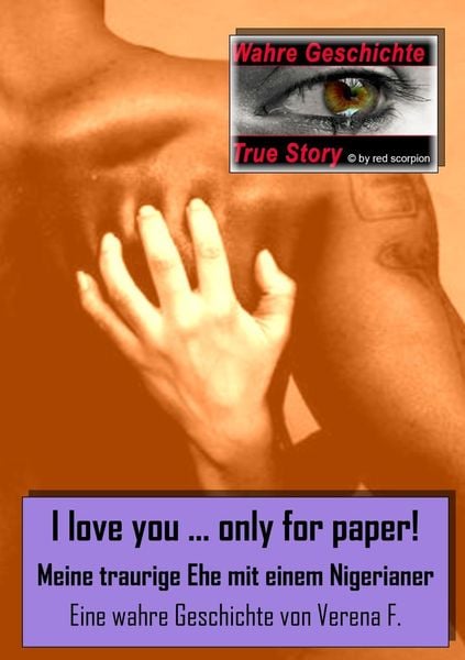 Produktbild: I love you....only for paper! - Meine traurige Ehe mit einem Nigerianer
