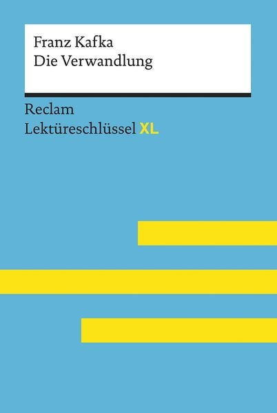 Ottiker, Alain: Lektüreschlüssel XL. Franz Kafka: Die Verwandlung