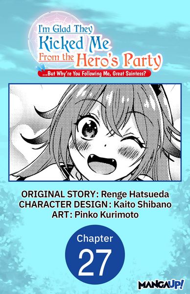 Produktbild: I'm Glad They Kicked Me From The Hero's Party... But Why're you following me, Great Saintess? #027