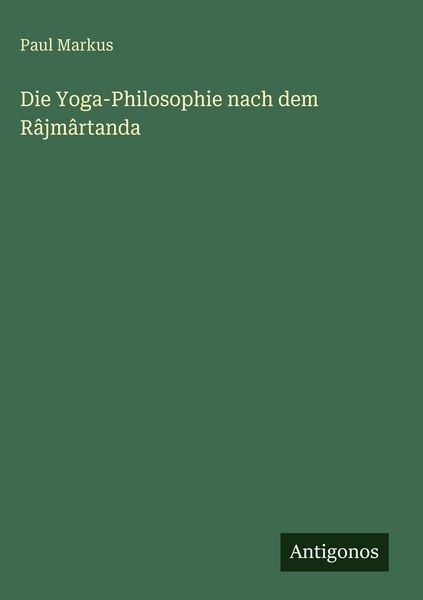 Produktbild: Die Yoga-Philosophie nach dem R&acirc;jm&acirc;rtanda
