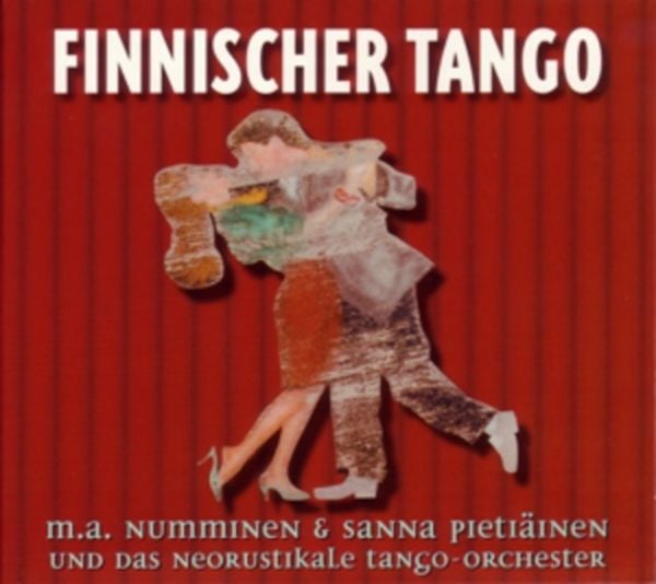 Finnischer Tango-Ist das Glück nur ein Traum? - M. A. Numminen & Sanna Pietiäinen,Neorustikales tango-Orchester, CD