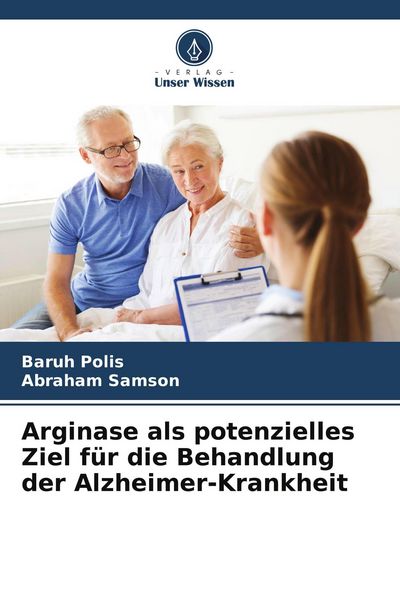 Produktbild: Arginase als potenzielles Ziel f&uuml;r die Behandlung der Alzheimer-Krankheit