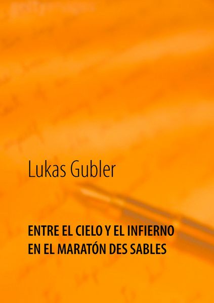 Produktbild: Entre el cielo y el infierno en la marat&oacute;n des sables