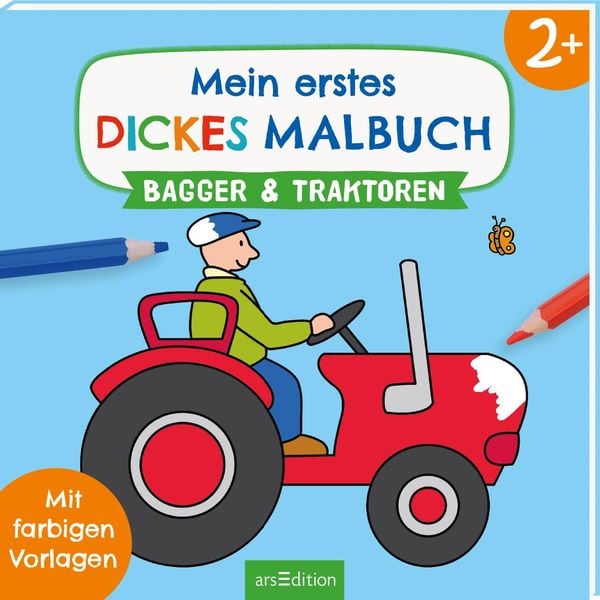 Mein erstes dickes Malbuch ab 2 – Bagger und Traktoren, Taschenbuch von , arsedition, 9783845855103