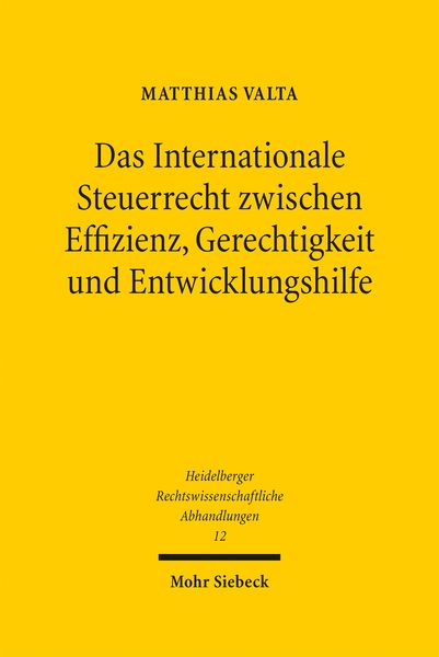 Produktbild: Das Internationale Steuerrecht zwischen Effizienz, Gerechtigkeit und Entwicklungshilfe