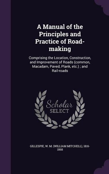 Produktbild: A Manual of the Principles and Practice of Road-making