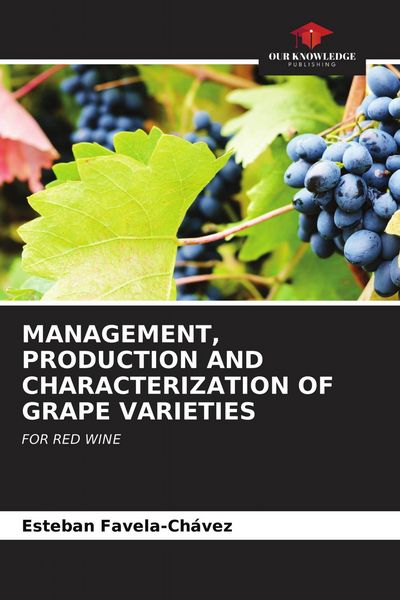 Produktbild: MANAGEMENT, PRODUCTION AND CHARACTERIZATION OF GRAPE VARIETIES