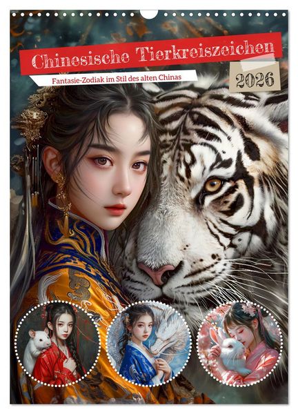 Chinesische Tierkreiszeichen - Fantasie-Zodiak im Stil des alten Chinas (Wandkalender 2026 DIN A3 hoch), CALVENDO Monatskalender