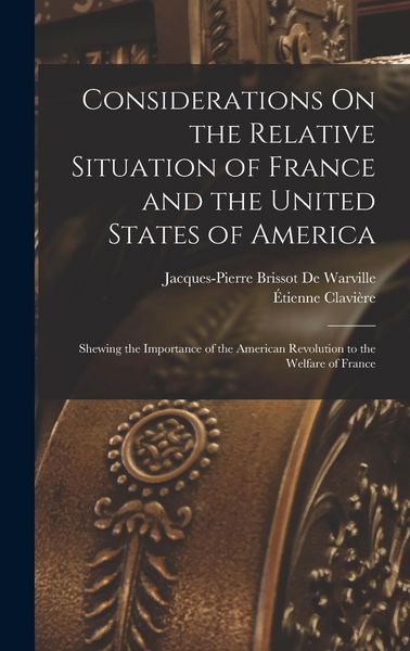 Produktbild: Considerations On the Relative Situation of France and the United States of America