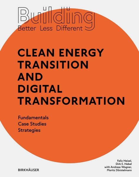 Produktbild: Building Better - Less - Different: Clean Energy Transition and Digital Transformation