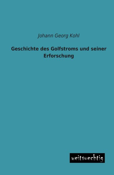 Produktbild: Geschichte des Golfstroms und seiner Erforschung