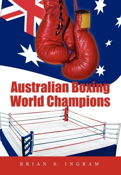 Produktbild: Ingram, B: Australian Boxing World Champions