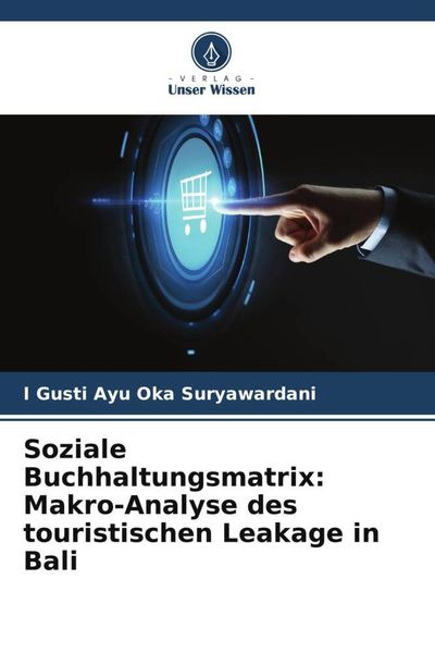 Produktbild: Soziale Buchhaltungsmatrix: Makro-Analyse des touristischen Leakage in Bali