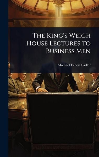 Produktbild: The King's Weigh House Lectures to Business Men