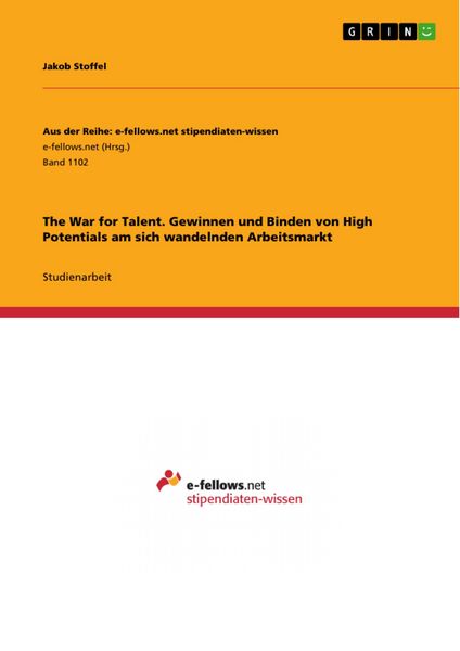 Produktbild: The War for Talent. Gewinnen und Binden von High Potentials am sich wandelnden Arbeitsmarkt