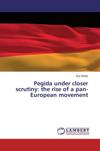 Produktbild: Pegida under closer scrutiny: the rise of a pan-European movement