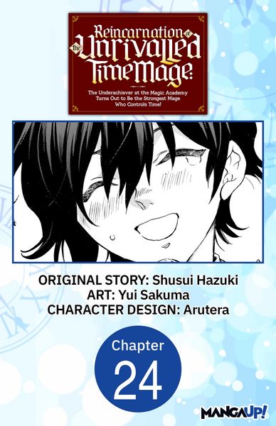 Produktbild: Reincarnation of the Unrivalled Time Mage: The Underachiever at the Magic Academy Turns Out to Be the Strongest Mage Who Controls Time! #024