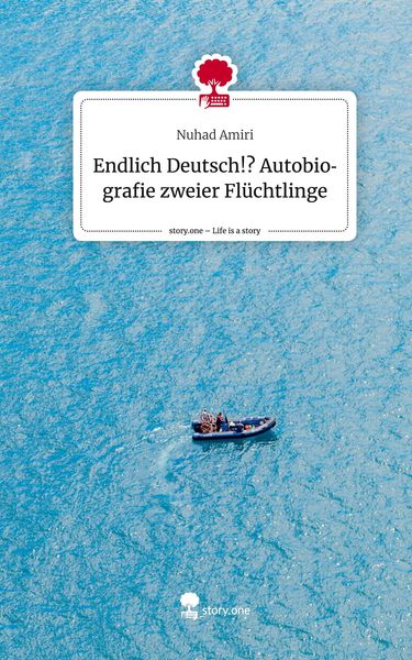 Produktbild: Endlich Deutsch!? Autobiografie zweier Fl&uuml;chtlinge. Life is a Story - story.one