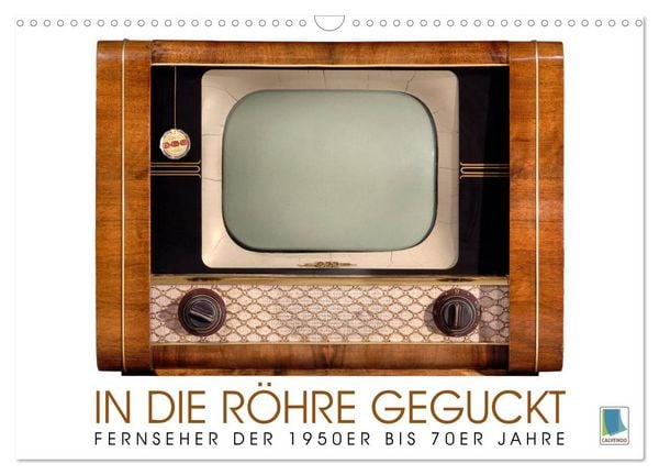 Produktbild: Fernseher der 1950er bis 70er Jahre: In die R&ouml;hre geguckt (Wandkalender 2026 DIN A3 quer), CALVENDO Monatskalender