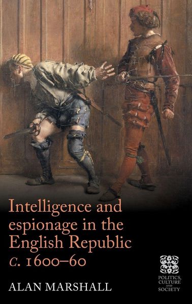 Produktbild: Intelligence and espionage in the English Republic c. 1600-60