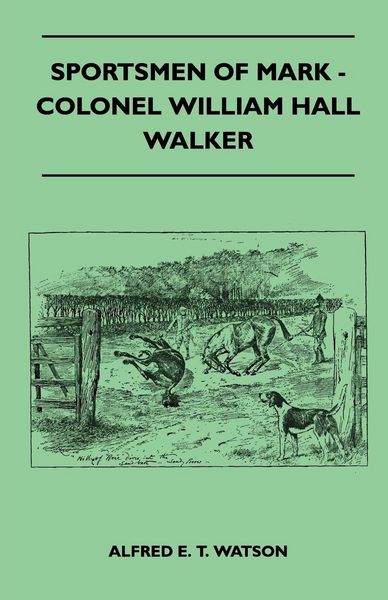 Produktbild: Sportsmen Of Mark - Colonel William Hall Walker