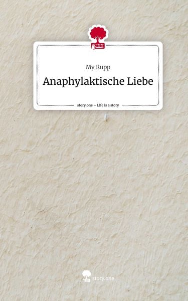 Produktbild: Anaphylaktische Liebe. Life is a Story - story.one