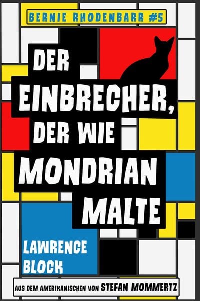 Produktbild: Der Einbrecher, der wie Mondrian malte (Bernie Rhodenbarr, #5)