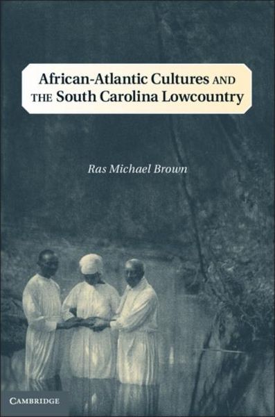 Produktbild: African-Atlantic Cultures and the South Carolina Lowcountry