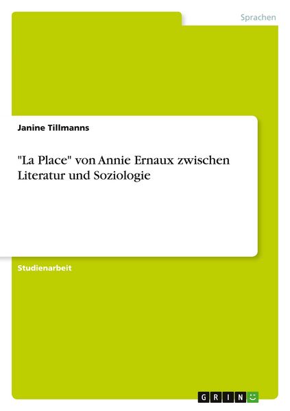 Produktbild: "La Place" von Annie Ernaux zwischen Literatur und Soziologie