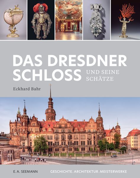 Produktbild: Das Dresdner Schloss und seine Sch&auml;tze